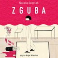 Zguba - audiobook - Szostak Natalia