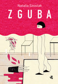 Zguba - Szostak Natalia