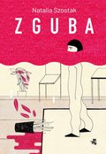 Zguba - ebook epub - Szostak Natalia