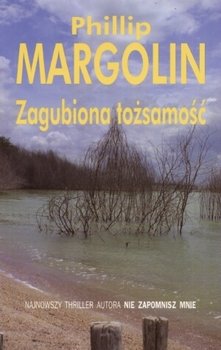 Zgubiona tożsamość - Margolin Phillip
