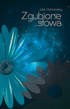 Zgubione słowa - Ostrowska Julia