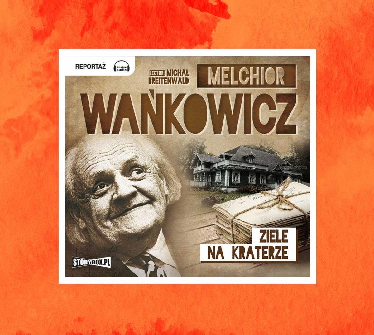 U Wańkowicza Na Kraterze Krzyżówka Ziele na kraterze - Wańkowicz Melchior | Audiobook Sklep EMPIK.COM