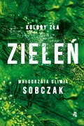 Zieleń. Kolory zła. Tom 6 - ebook MOBI&nbsp;-&nbsp;Sobczak Małgorzata Oliwia