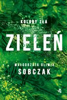 Zieleń. Kolory zła. Tom 6 - ebook MOBI Sobczak Małgorzata Oliwia
