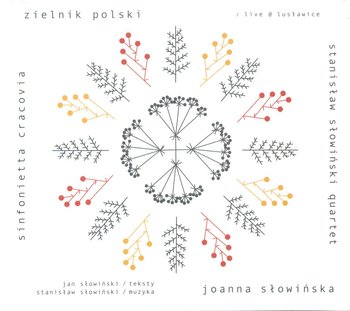 Zielnik Polski - Słowińska Joanna, Sinfonietta Cracovia, Stanisław Słowiński Quartet
