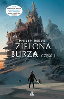 Zielona burza. Część 1 Reeve Philip