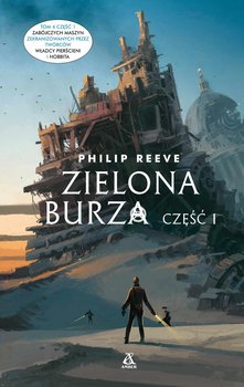 Zielona burza. Część 1 - Reeve Philip
