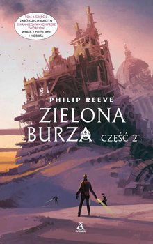 Zielona burza. Część 2 - Reeve Philip
