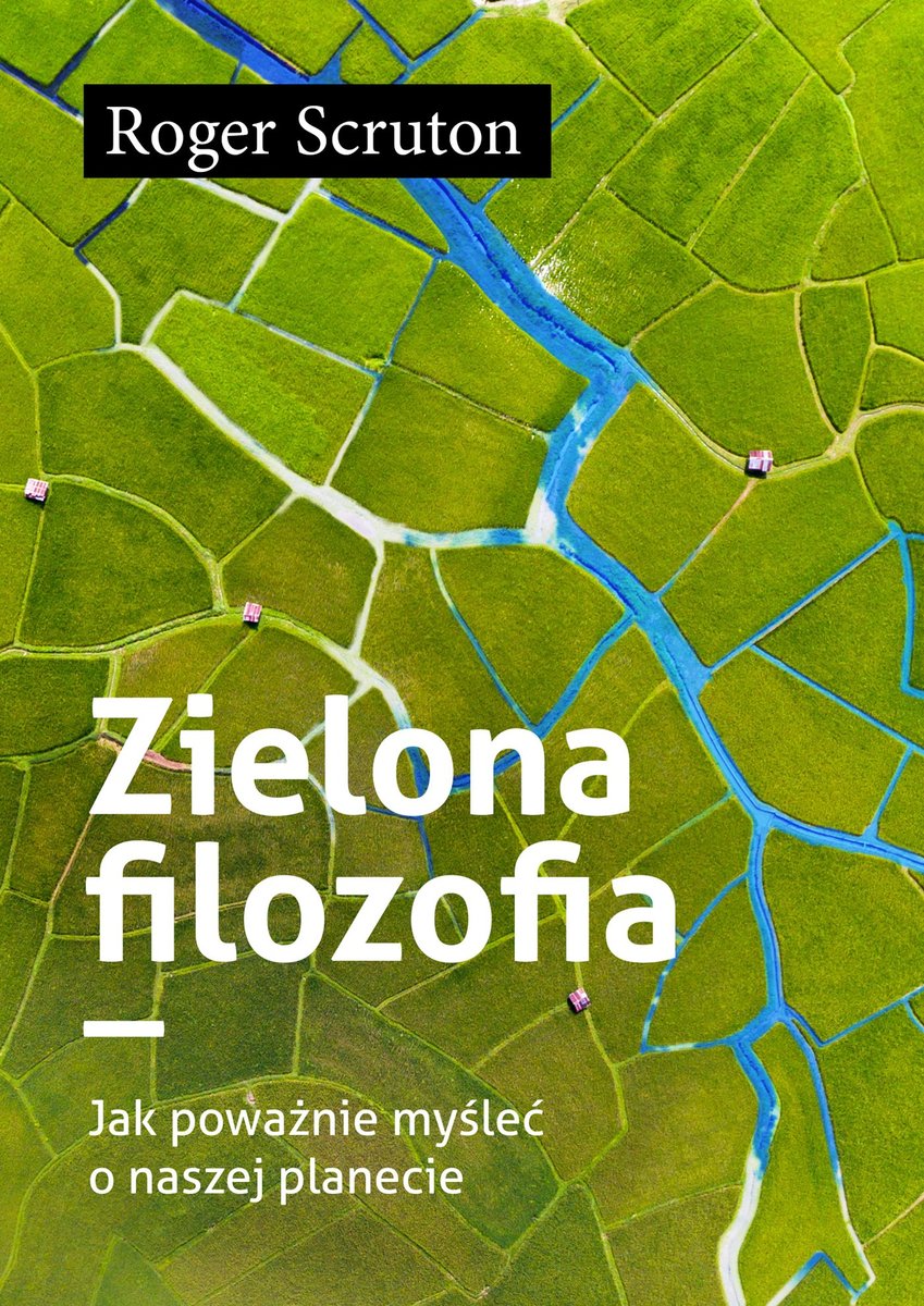 Zielona filozofia. Jak poważnie myśleć o naszej planecie - ebook mobi