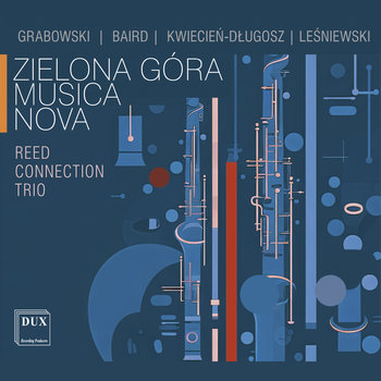 Zielona Góra Musica Nova - Reed Connection Trio, MOGIŁA Michał, PODSIADLIK Jarosław, DOŁĘGA Rafał, MASZK-MOGIŁA Karolina