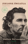 Zielone światła  - McConaughey Matthew