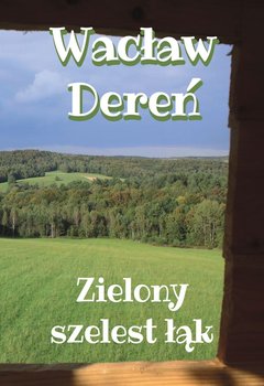 Zielony szelest łąk - Dereń Wacław
