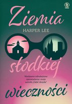 Ziemia słodkiej wieczności Lee Harper