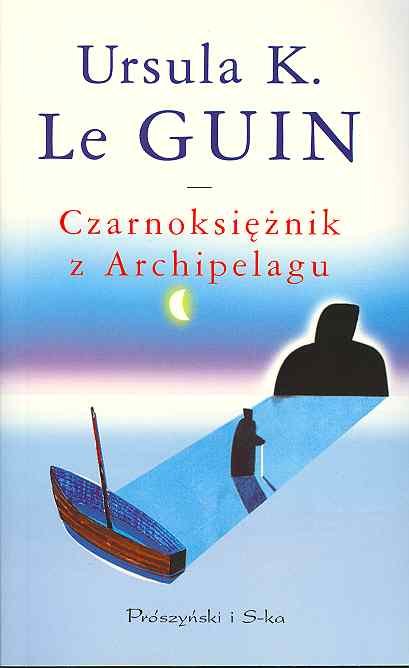 Ziemiomorze. Tom 1. Czarnoksiężnik z Archipelagu - Le Guin Ursula K