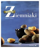 Ziemniaki. Kuchnia smakosza Mangold Matthias F.