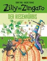 Zilly und der Riesenkürbis - Paul Korky, Thomas Valerie