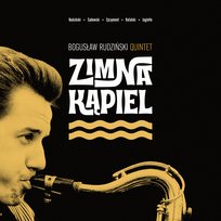 Zimna kąpiel Rudziński Bogusław, Rudziński  Bogusław Quintet