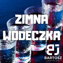 Zimna wódeczka Bartosz Jagielski