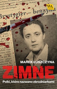 Zimne. Polki, które nazwano zbrodniarkami - ebook EPUB - Łuszczyna Marek