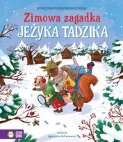 Zimowa zagadka jeżyka Tadzika Pruszkowska-Sokalla Katarzyna