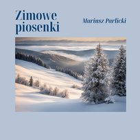 Zimowe piosenki Mariusz Parlicki