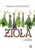 Zioła i ziółka Dejter-Przybylik Danka