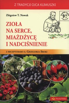 Zioła na serce, miażdżycę i nadciśnienie - Nowak Zbigniew T.