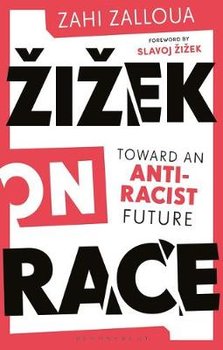 Zizek on Race - Zalloua Zahi