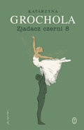 Zjadacz czerni 8 - Grochola Katarzyna