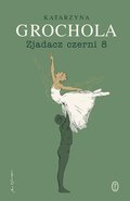Zjadacz czerni 8 - ebook epub - Grochola Katarzyna