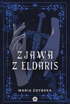 Zjawa z Eldaris - ebook MOBI Zdybska Maria