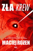 Zła krew Rożen Maciej