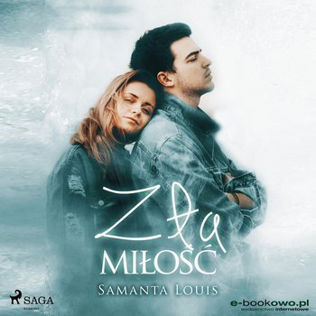 Zła miłość - Samantha Louis