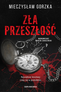 Zła przeszłość - ebook EPUB - Gorzka Mieczysław