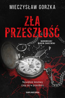 Zła przeszłość - ebook MOBI Gorzka Mieczysław