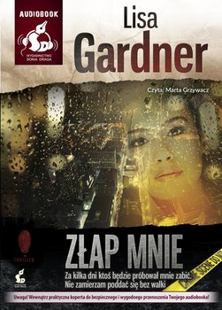 Złap mnie. Detektyw D.D. Warren. Tom 6 - Gardner Lisa