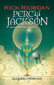 Złodziej pioruna. Percy Jackson i bogowie olimpijscy. Tom 1 - Riordan Rick