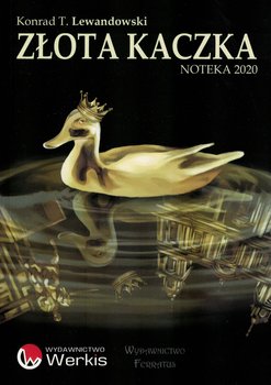 Złota kaczka - Lewandowski Konrad T.