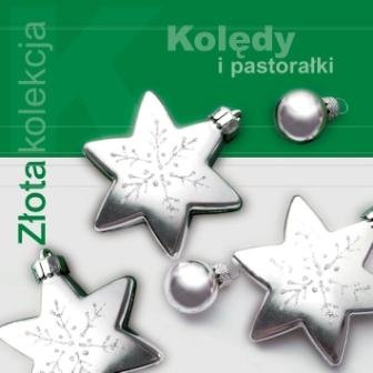 Złota kolekcja: Kolędy i pastorałki - Various Artists