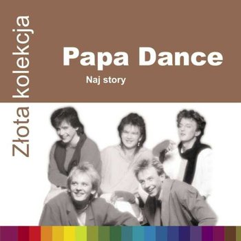 Złota kolekcja: Naj story - Papa Dance