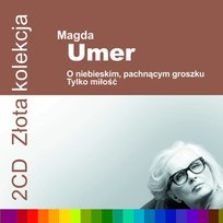 Złota kolekcja: O niebieskim, pachnącym groszku / Tylko miłość Umer Magda