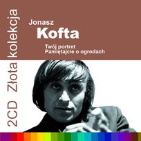 Złota kolekcja: Twój portret / Pamiętajcie o ogrodach Kofta Jonasz