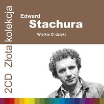 Złota kolekcja - Wielkie Ci dzięki Stachura Edward