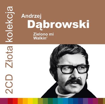 Złota kolekcja: Zielono mi, Walkin' - Dąbrowski Andrzej