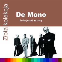 Złota kolekcja: Znów jesteś ze mną De Mono
