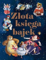 Złota księga bajek Opracowanie zbiorowe
