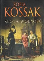 Złota wolność Kossak Zofia