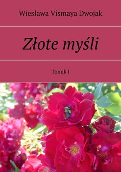 Złote myśli. Tomik 1 - Dwojak Wiesława Vismaya