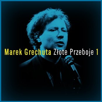 Złote Przeboje 1 - Marek Grechuta