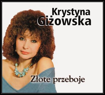 Złote przeboje - Giżowska Krystyna
